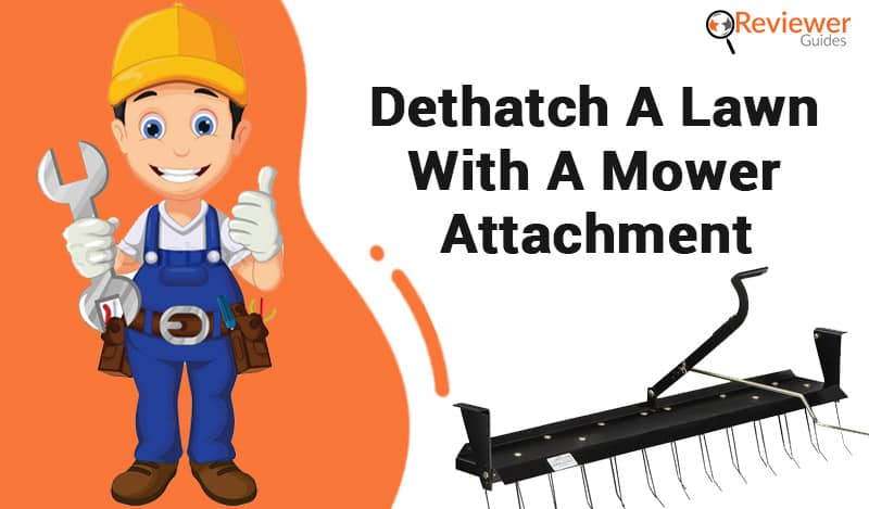 Dethatch a Lawn With a Mower Attachment