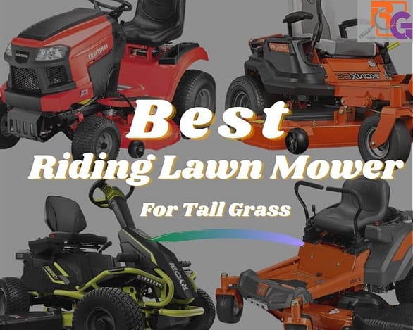 Best Riding Lawn Mower for Tall Grass